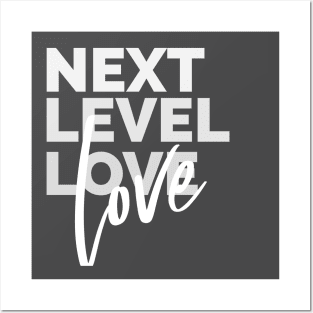 Next Level Love - Love T-Shirt Posters and Art